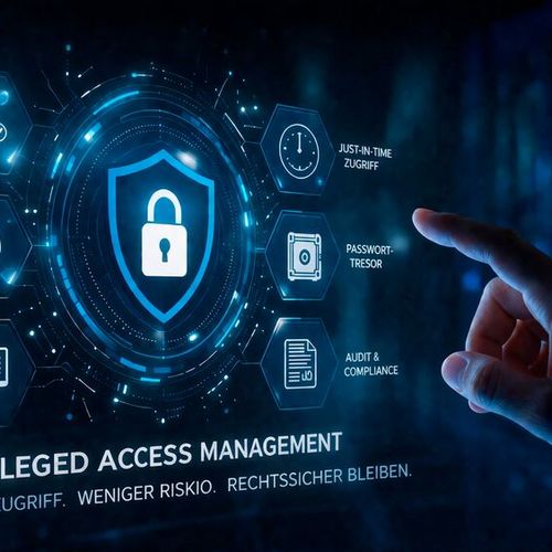 Privileged Access Management: Ein Schlüssel zur IT-Sicherheit